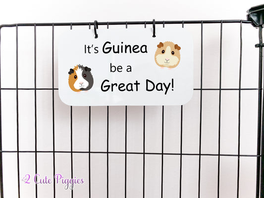 It's Guinea be a Great Day! - Cage Tag - 4"x7"